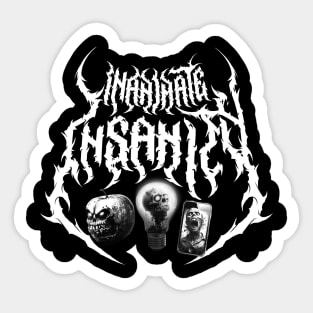 Inanimate Insanity death metal design Sticker